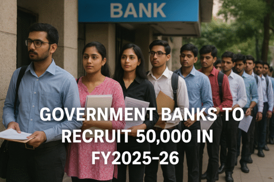50,000 New Bank Jobs in India: Public Sector Banks Announce Major Recruitment Drive