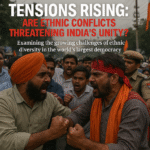 Tensions Rising Are Ethnic Conflicts Threatening India’s UnityExamining the growing challenges of ethnic diversity in the world’s largest democracy.