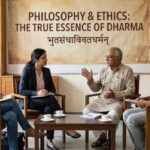 Philosophy and Ethics Are We Upholding the True Essence of Dharma