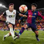Where to Catch Valencia vs. Barcelona Live in India Your Complete Guide